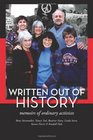Written Out of History Memoirs of Ordinary Activists