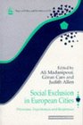 Social Exclusion in European Cities Processes Experiences and Responses