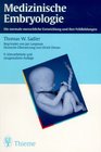 Medizinische Embryologie Die normale menschliche Entwicklung und ihre Fehlbildungen9 berarb u neugest Aufl