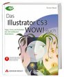 Das Illustrator CS3 WOW Buch Tipps Tricks und Techniken der 100 weltbesten Illustratoren