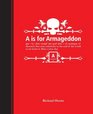 A Is for Armageddon An Illustrated Catalogue of Disasters