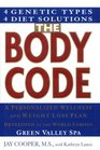 The Body Code : A Personal Wellness And Weight Loss Plan At The World Famous Green Valley Spa