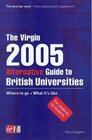 The Virgin Alternative Guide to British Universities 2005