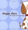 Doggy Days The Story of My Puppy