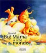 Quand Big Mama a cr le monde
