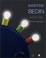 Martin Bedin Furniture And Objects
