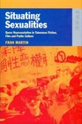 Situating Sexualities Queer Representation in Taiwanese Fiction Film and Public Culture