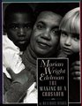 Marian Wright Edelman The Making of a Crusader