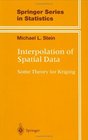 Interpolation of Spatial Data  Some Theory for Kriging