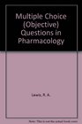 Multiple choice  questions in pharmacology Tested for facility and discrimination