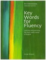 Key Words for Fluency PreIntermediate Learning and practising the most useful words of English