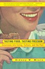 Tasting Food, Tasting Freedom : Excursions into Eating, Power, and the Past