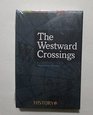 THE WESTWARD CROSSINGS BY JEANNETTE MIRSKY 2005