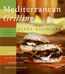 Mediterranean Grilling More Than 100 Recipes from Across the Mediterranean