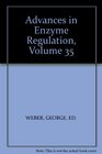 Advances in Enzyme Regulation Volume 35