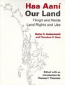 Haa Aani Our Land Tlingit and Haida Land Rights and Use