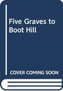 Five Graves to Boot Hill