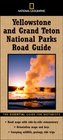 National Geographic Road Guide to Yellowstone and Grand Teton National Parks