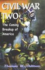 Civil War II: The Coming Breakup of America