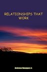 RELATIONSHIPS THAT WORK