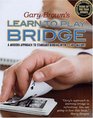 Gary Brown's Learn to Play Bridge A Modern Approach to Standard Bidding With 5card Majors