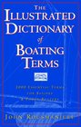 The Illustrated Dictionary of Boating Terms 2000 Essential Terms for Sailors  Powerboaters