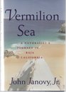 Vermilion Sea A Naturalist's Journey in Baja California