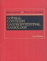 Double Contrast Gastrointestinal Radiology