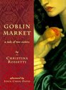 Goblin Market: A Tale of Two Sisters