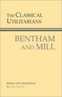 The Classical Utilitarians Bentham and Mill
