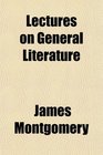 Lectures on General Literature