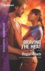 Braving the Heat (Escape Club Heroes, Bk 4) (Harlequin Romantic Suspense, No 2002)