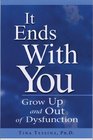 It Ends With You Grow Up and Out of Dysfunction