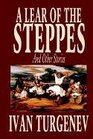 A Lear of the Steppes and Other Stories