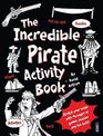 The Incredible Pirate Activity Book