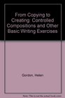 From Copying to Creating Controlled Compositions and Other Basic Writing Exercises