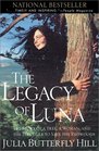 The Legacy of Luna The Story of a Tree a Woman and the Struggle to Save the Redwoods