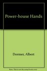 Powerhouse Hands