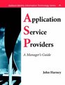 Application Service Providers  A Manager's Guide