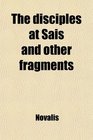 The Disciples at Sas and Other Fragments