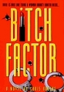 Bitch Factor (Dixie Flannigan, Bk 1)