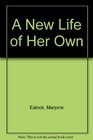 A New Life of Her Own