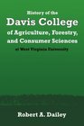 History of the Davis College of Agriculture Forestry and Consumer Sciences Synopsis and Analysis of Academic Programs
