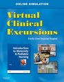 Virtual Clinical Excursions 30 for Introduction to Maternity and Pediatric Nursing
