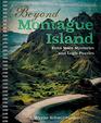Beyond Montague Island Even More Mysteries and Logic Puzzles