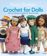 Nicky Epstein Crochet for Dolls 25 Fun Fabulous Fashions for 18inch Dolls