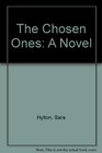 The Chosen Ones A Novel