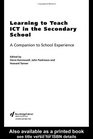 Learning to Teach ICT in the Secondary School A Companion to School Experience