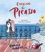 Cooking for Picasso A Novel
