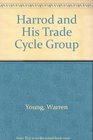 Harrod and His Trade Cycle Group